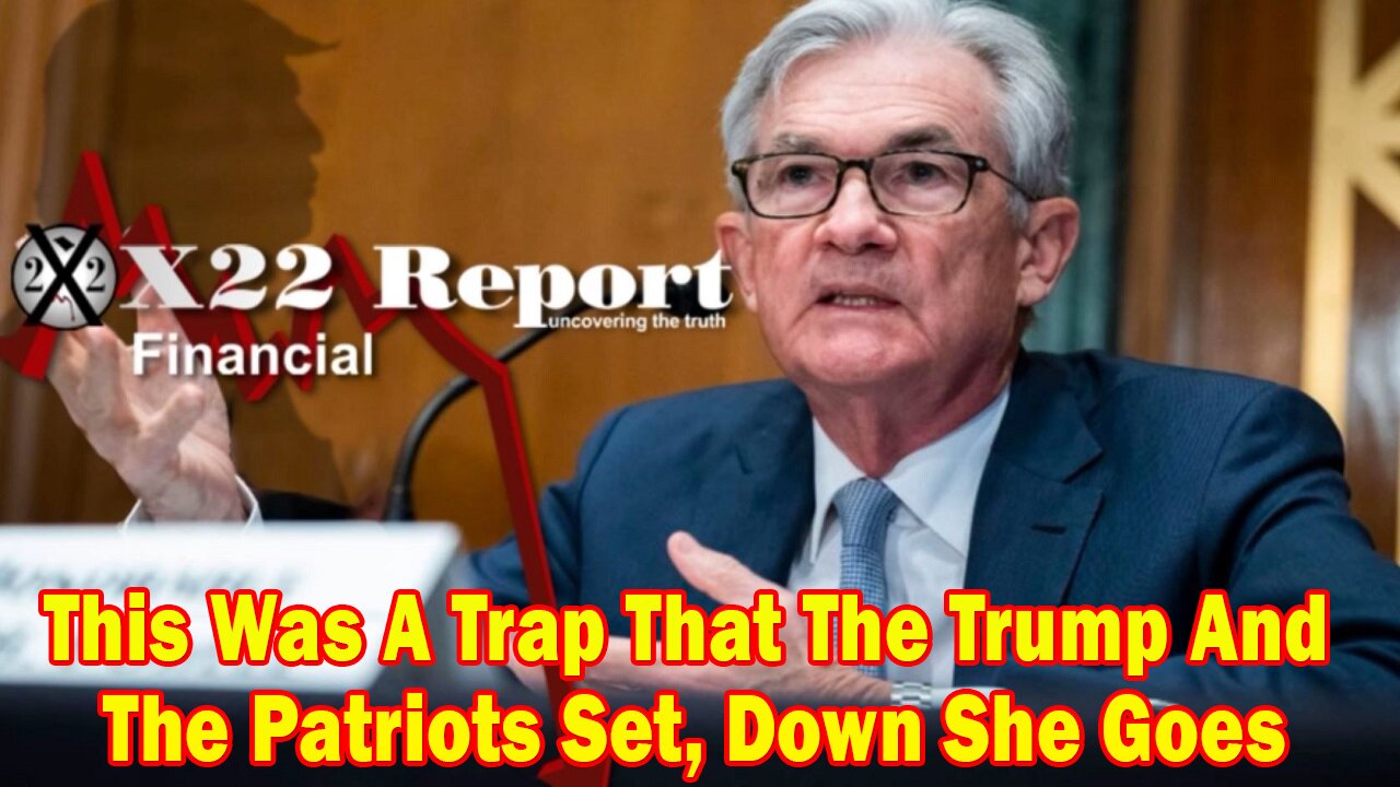 X22 Report - Ep. 3014A - This Was A Trap That The Trump And The Patriots Set, Down She Goes