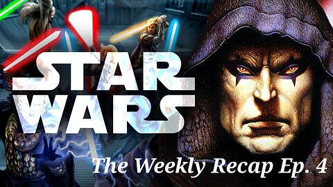 Star Wars EU - The Weekly Recap Ep. 4 - Darth Bane and the Rule of Two