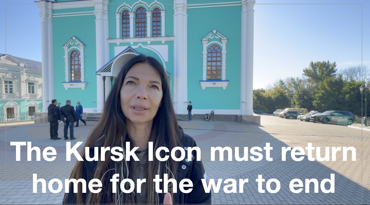 For the war to end the Kursk Icon must come home to Russia