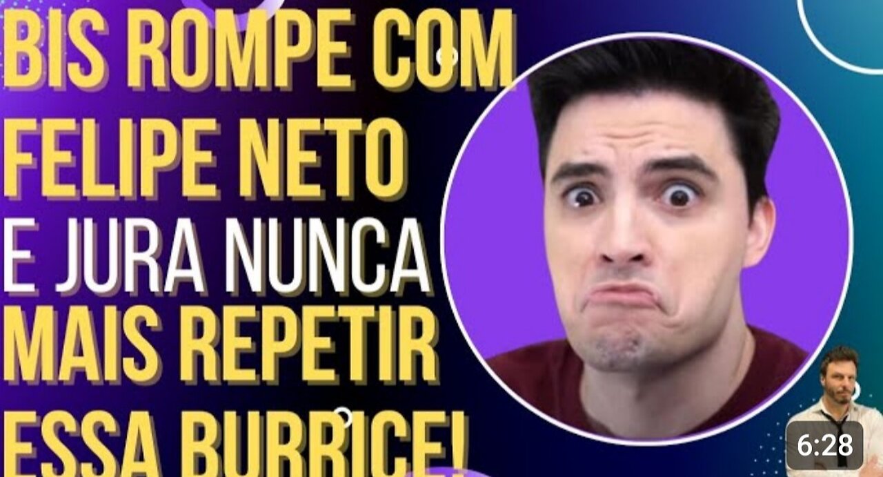 FIM AMARGO: Bis rompe com Felipe Neto e jura nunca mais repetir esse erro!