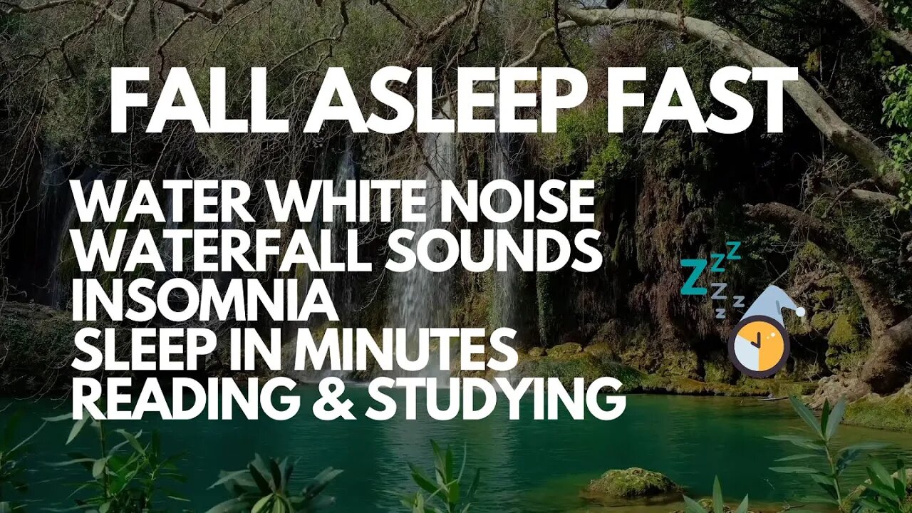 RELAXING WATERFALL SOUNDS FALL ASLEEP FAST WITH WATER WHITE NOISE FOR READING, STUDYING, INSOMNIA