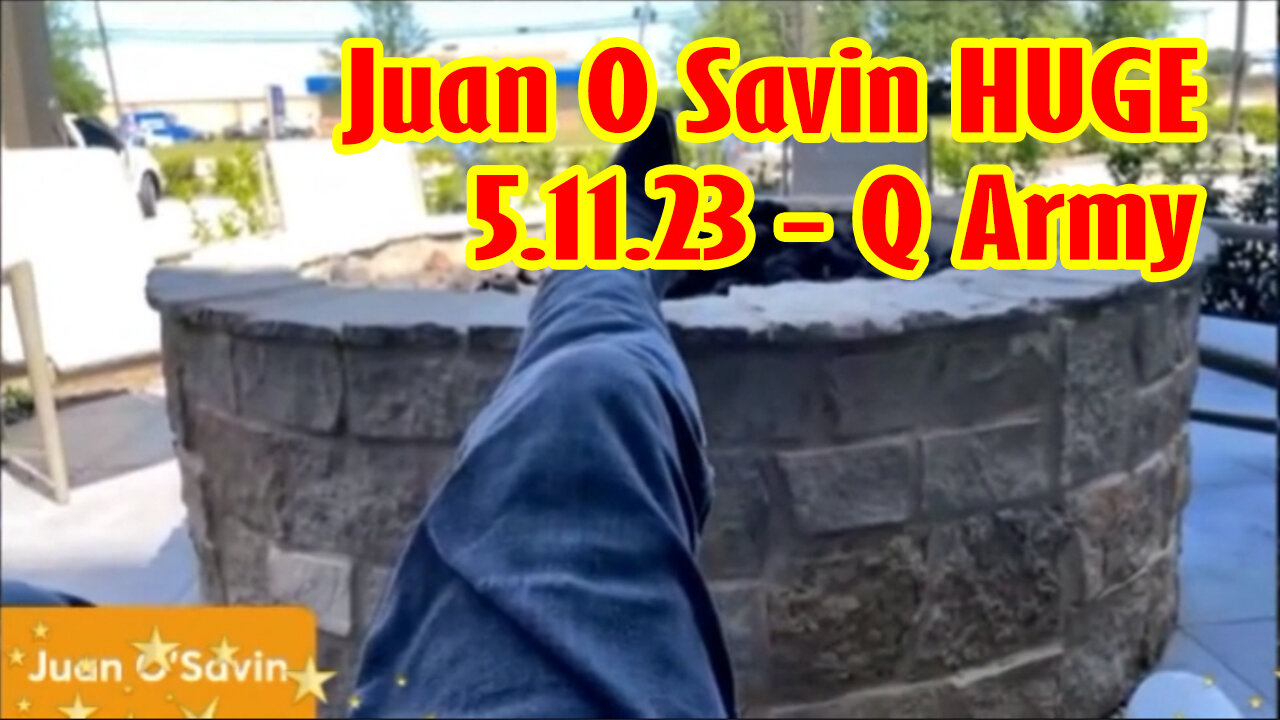 Juan O Savin 5.11.23 - Q Army