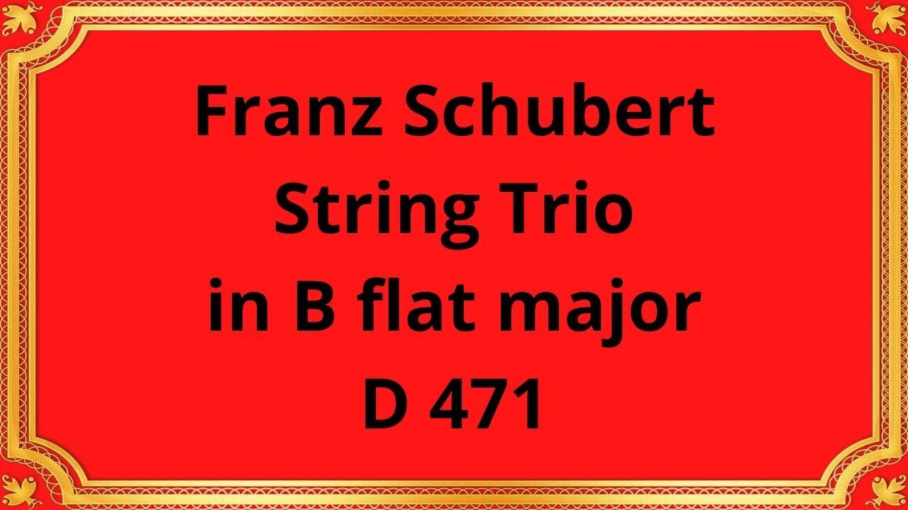 Franz Schubert String Trio in B flat major D 471