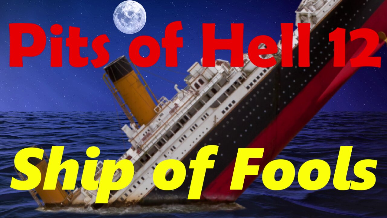 Pits of Hell 12. Ship of Fools