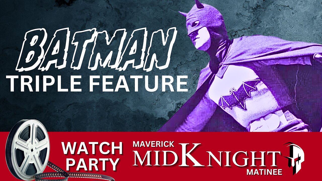 Maverick MidKnight Matinee: Triple Feature - The First 3 Episodes of 1943 Batman Serial!