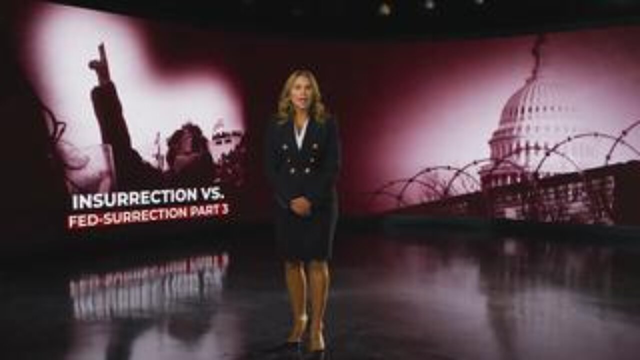 Insurrection vs Fed-Surrection - Part 3 | Lara Logan