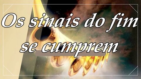 Os sinais do fim se cumprem - ICM