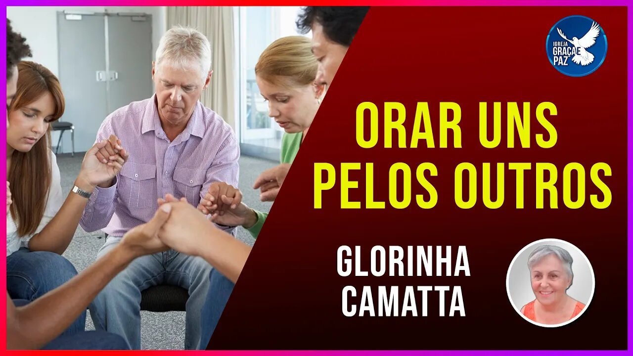 🔴Orar uns pelos outros - Glorinha #DEVOCIONAL