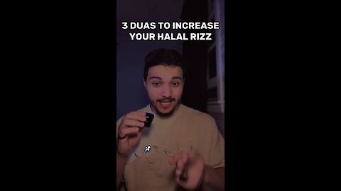 3 duas to increase your halal rizz..