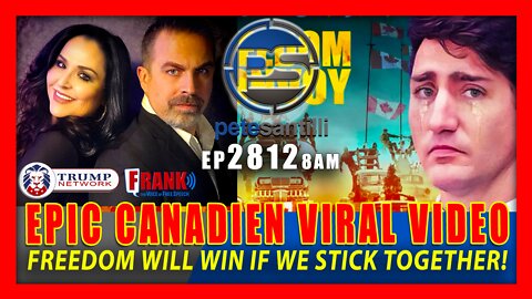 EP 2812-6PM EPIC VIRAL CANADIAN VIDEO: FREEDOM WILL WIN IF WE STICK TOGETHER