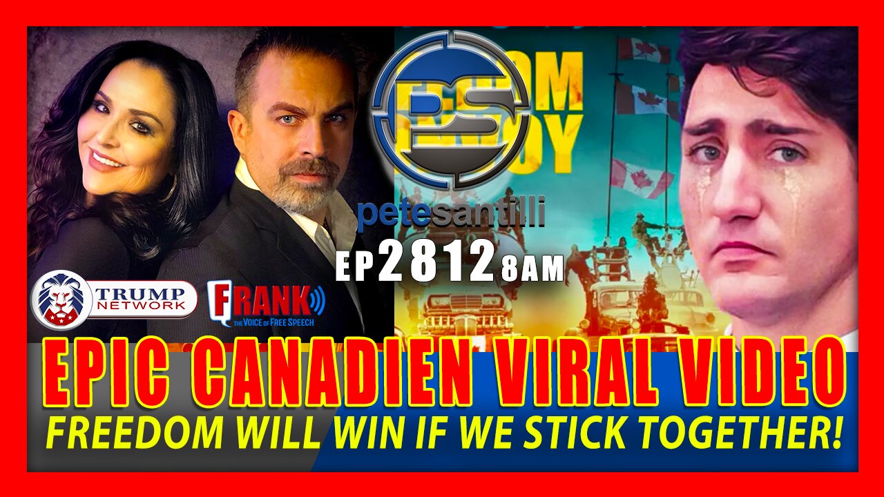 EP 2812-6PM EPIC VIRAL CANADIAN VIDEO: FREEDOM WILL WIN IF WE STICK TOGETHER