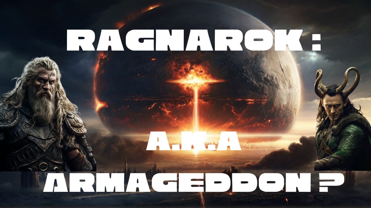 Ragnarok a.k.a Armageddon ?