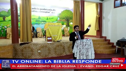 EL ARREBATAMIENTO DE LA IGLESIA - EVANG. EDGAR CRUZ | TV LA BIBLIA RESPONDE