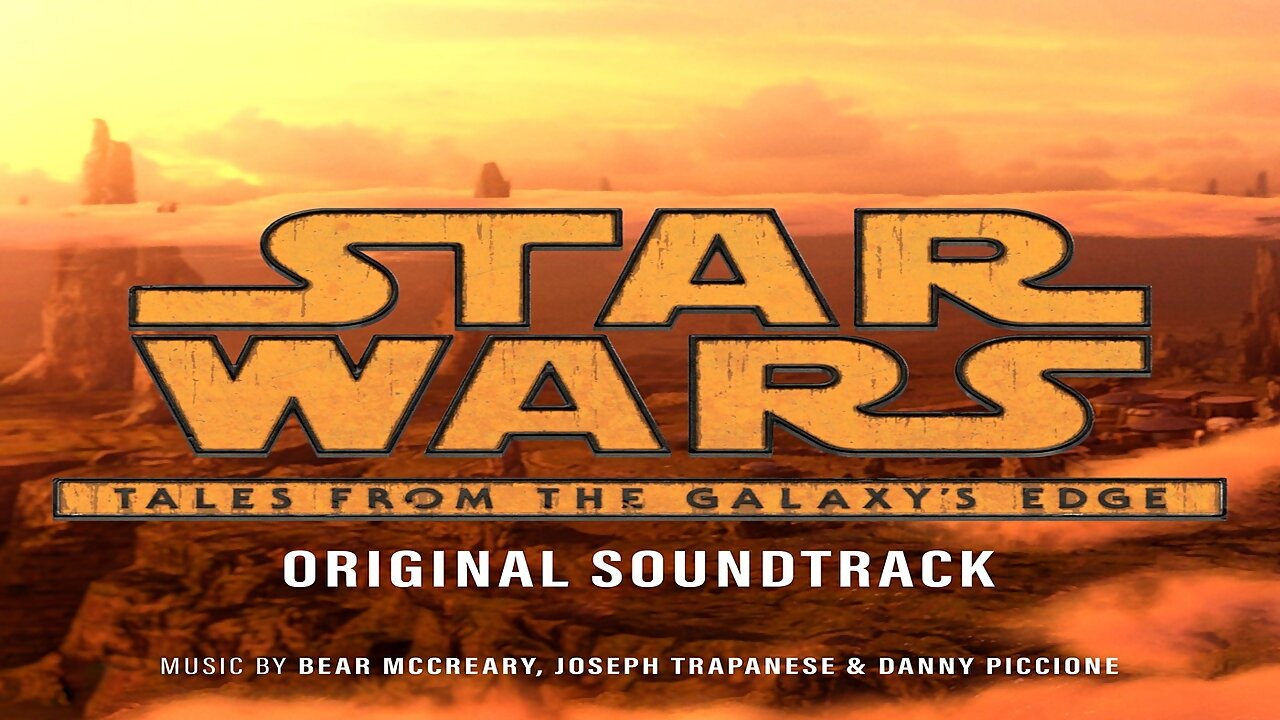 Star Wars Tales from the Galaxy's Edge Original Soundtrack Album