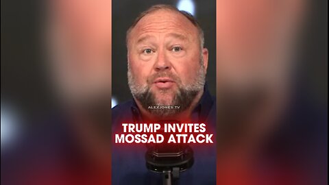 Alex Jones: Trump Gave Israel an Invitation To Murder Him - 8/5/24