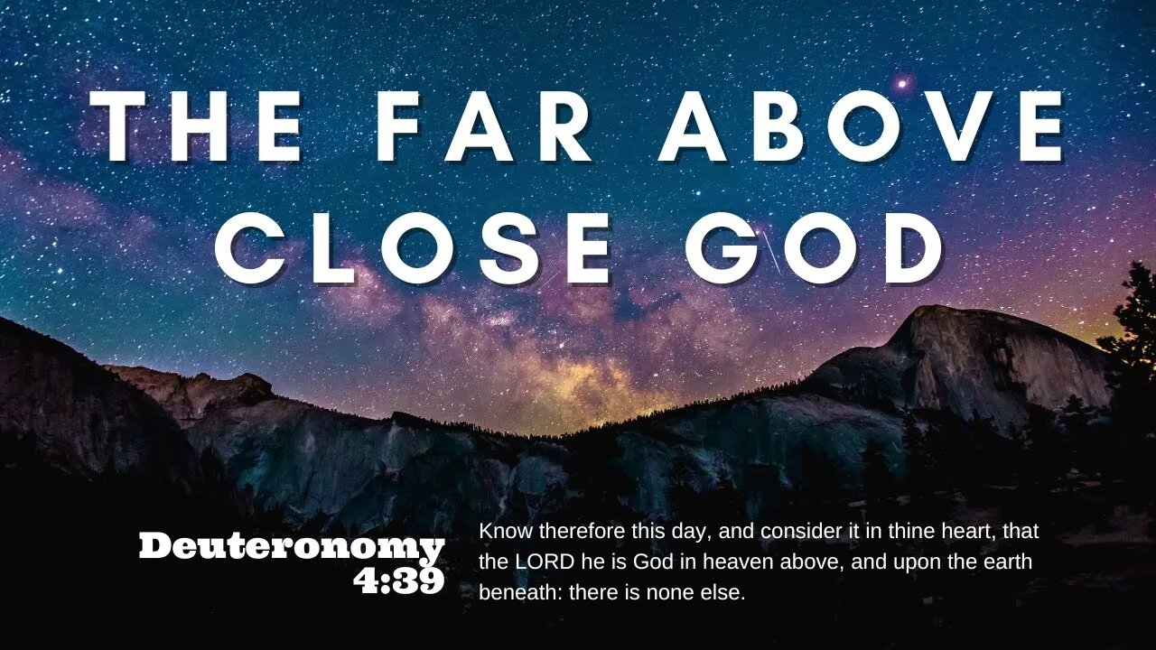 The Far Above Close God | Pastor Bickel | Bethel Baptist Fellowship [SERMON]