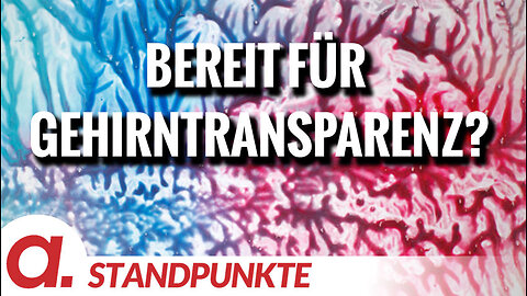 Bereit für Gehirntransparenz? | Von Norbert Häring