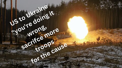 US says Ukraine is fighting wrong