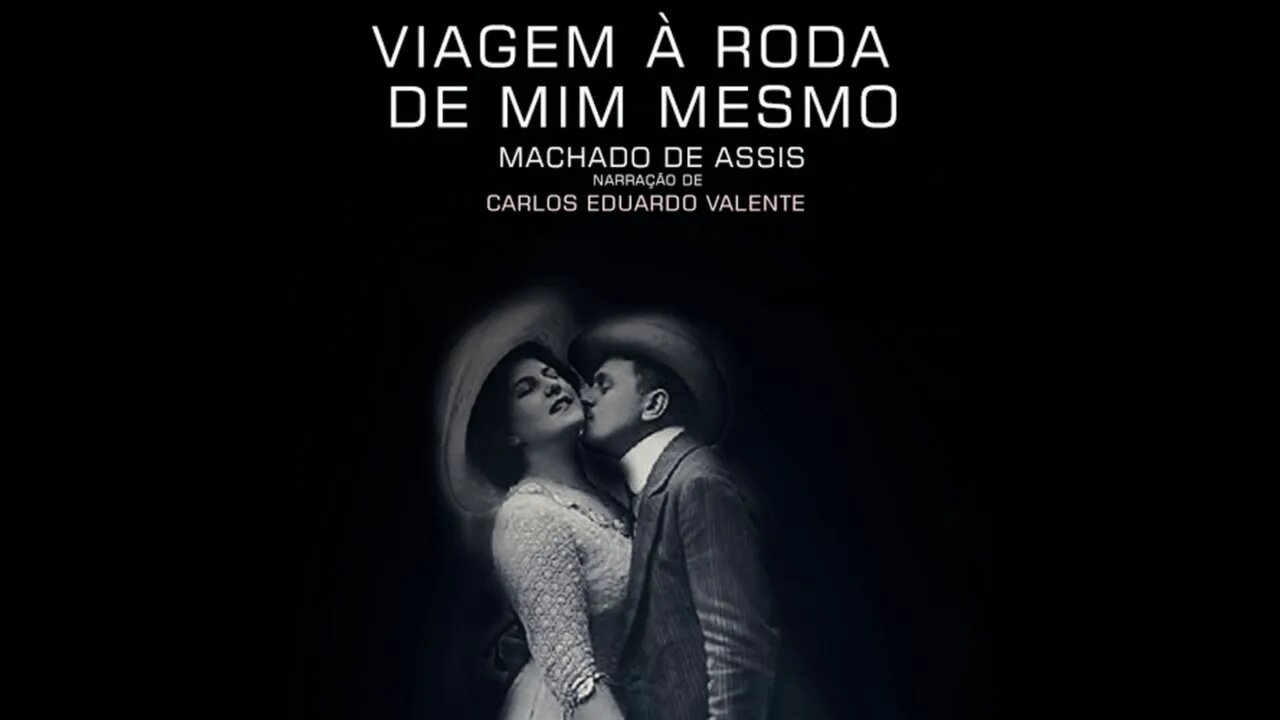 AUDIOBOOK - VIAGEM À RODA DE MIM MESMO - de Machado de Assis