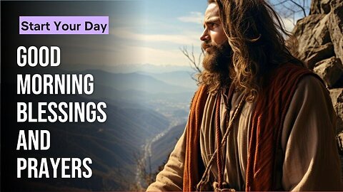 Good Morning Blessing and Prayer