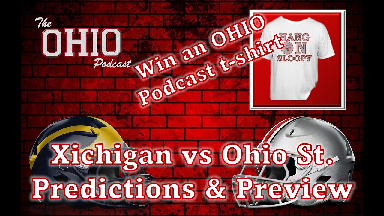Predict the Ohio State vs Xichigan score and win FREE OHIO Podcast Merch!!!!
