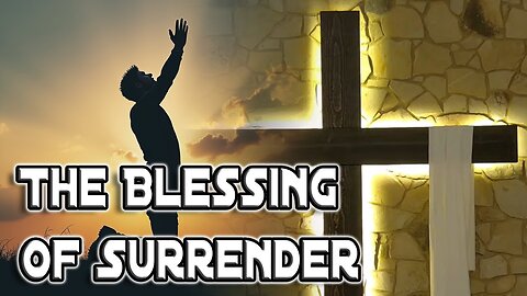 9/15/24 Sunday Worship | The Blessing of Surrender