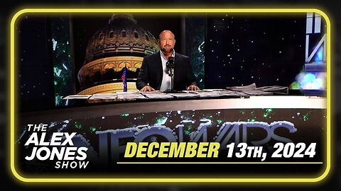 The Alex Jones Show FRIDAY FULL SHOW 12/13/24