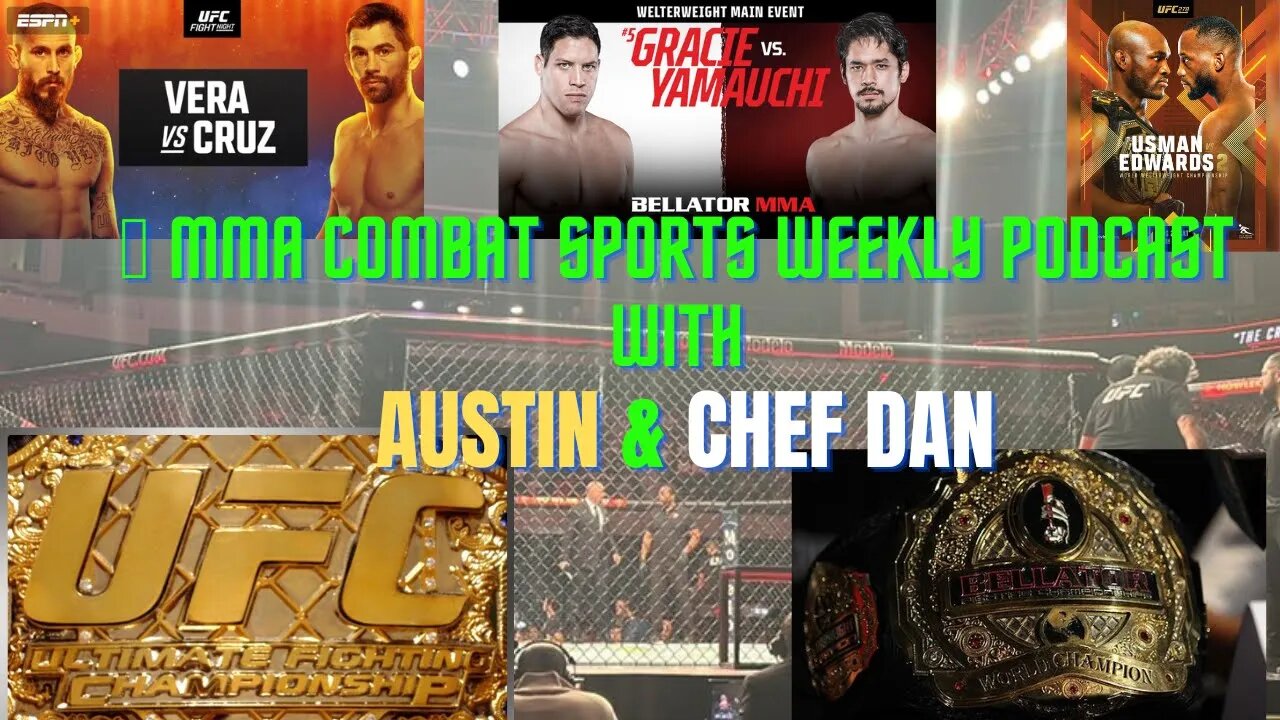 👊 MMA COMBAT SPORTS WEEKLY PODCAST WITH AUSTIN & CHEF DAN