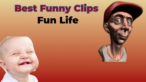 Best Funny Clips...