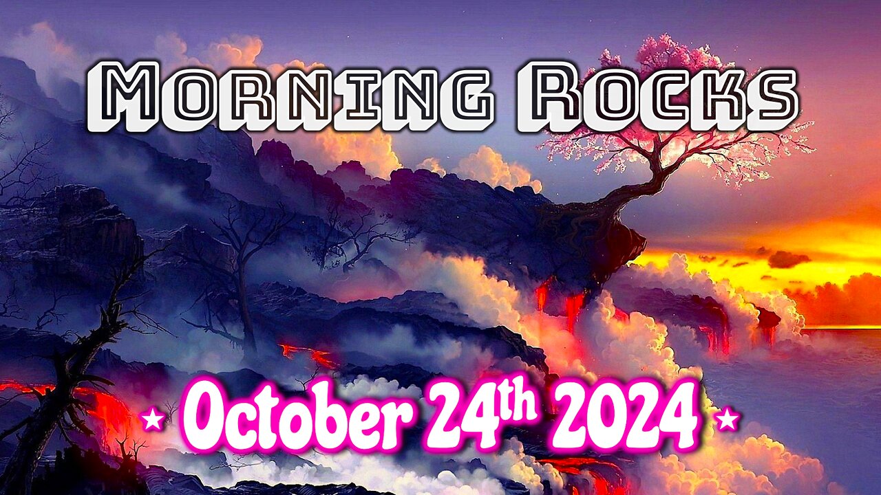 🌅 Morning Rocks - 10.24.24