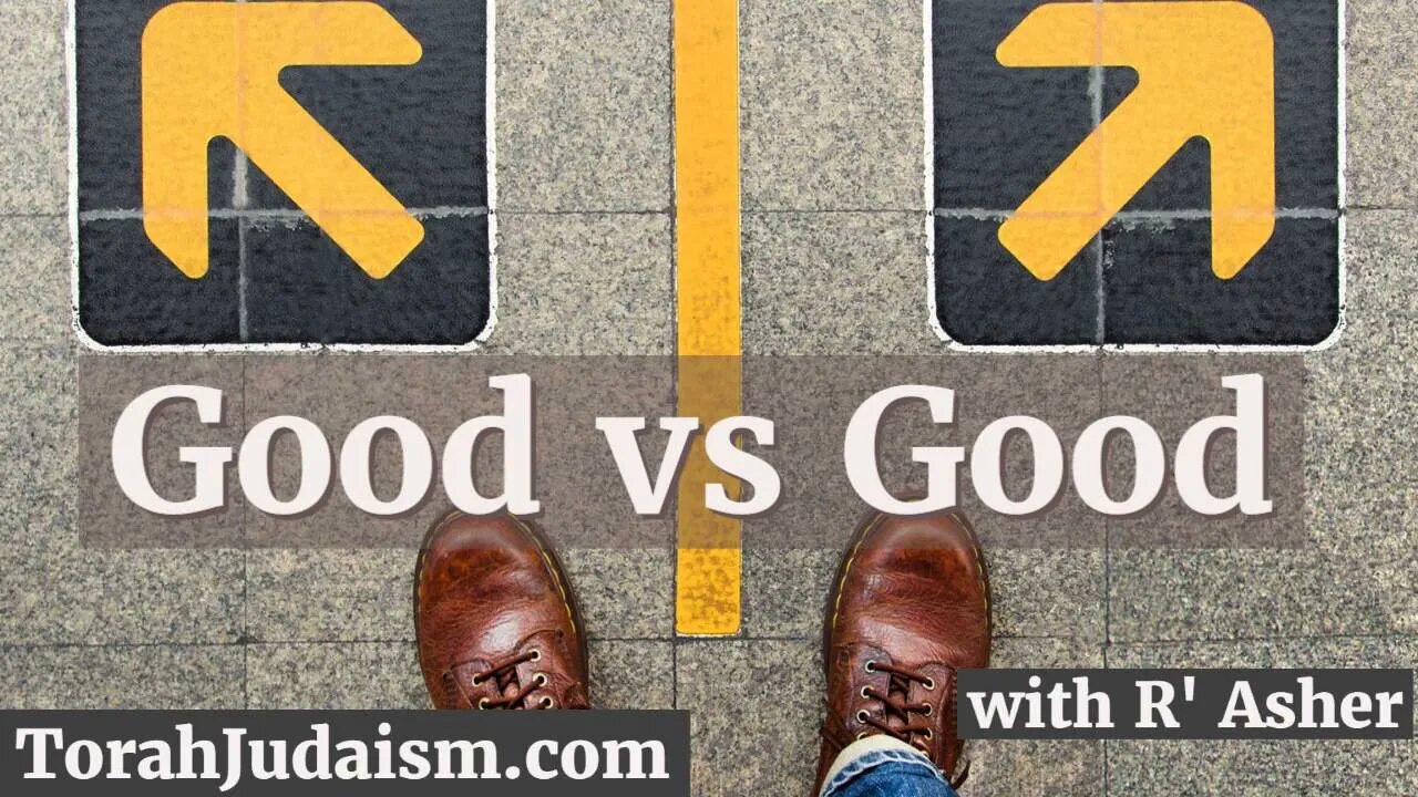 Good vs. Good