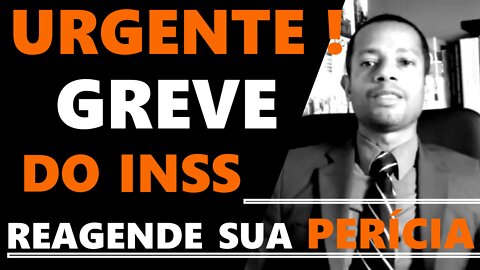 Urgente Greve Do Inss Reagende sua Perícia