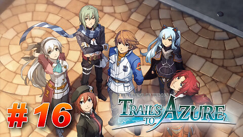 The Legend of Heroes: Trails to Azure Part 16 - CGF Training Exercise