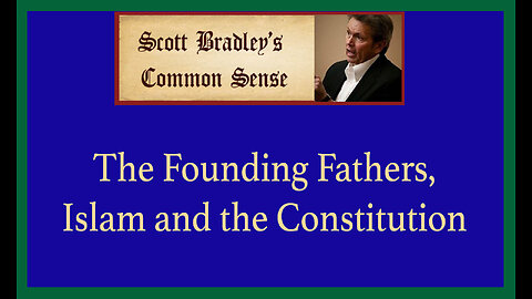 The Founding Fathers, Islam and the Constitution