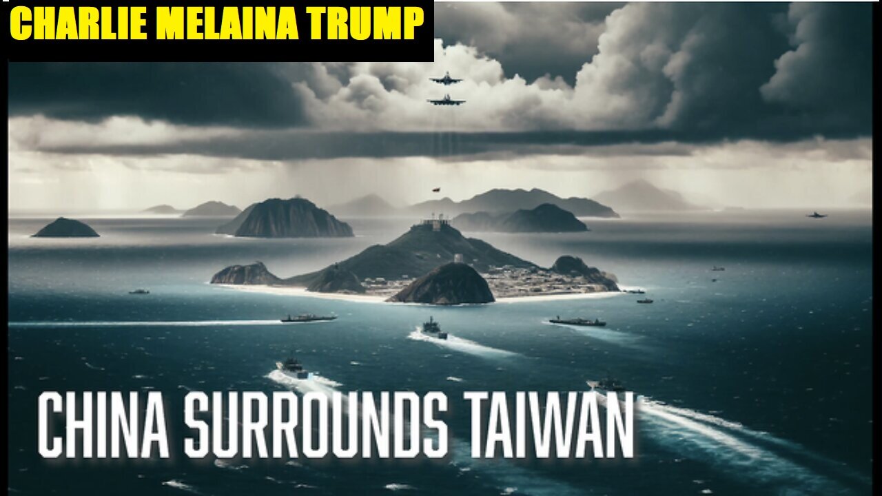 MONKEY WERX SITREP- CHINA SURROUNDS TAIWAN. IT'S GO TIME.