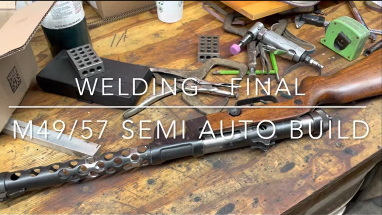 M49/57 Semi Auto Build - Welding and Build Overview