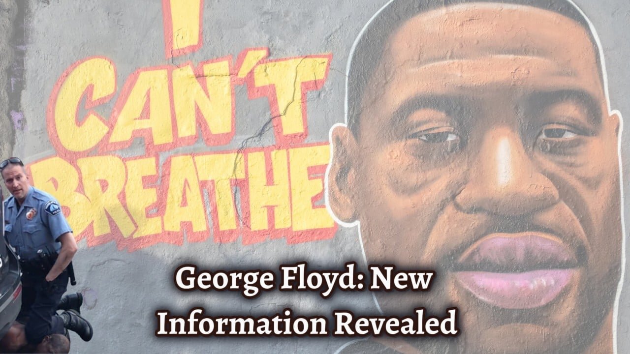 George Floyd: New Info Revealed