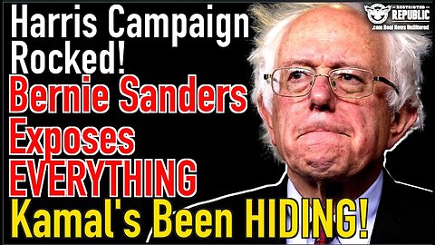 Harris Campaign Rocked! Bernie Sanders Exposes EVERYTHING Kamala's Been Trying to Hide!