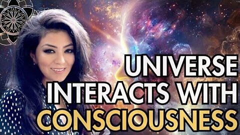 Geraldine Orozco: The Universe Interacts with Consciousness