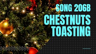 Chestnuts Toasting (Song 206B, inspired by Chestnuts Roasting On An Open Fire, Christmas music)