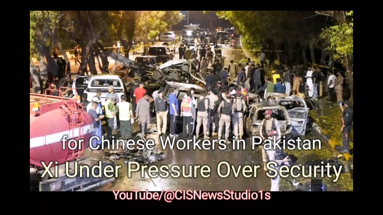 Xi Under Pressure Over Security for Chinese Workers in Pakistan | CISNewsStudio1s