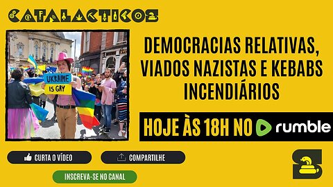 #102 Democracias Relativas, Viados Nazistas E Kebabs Incendiários