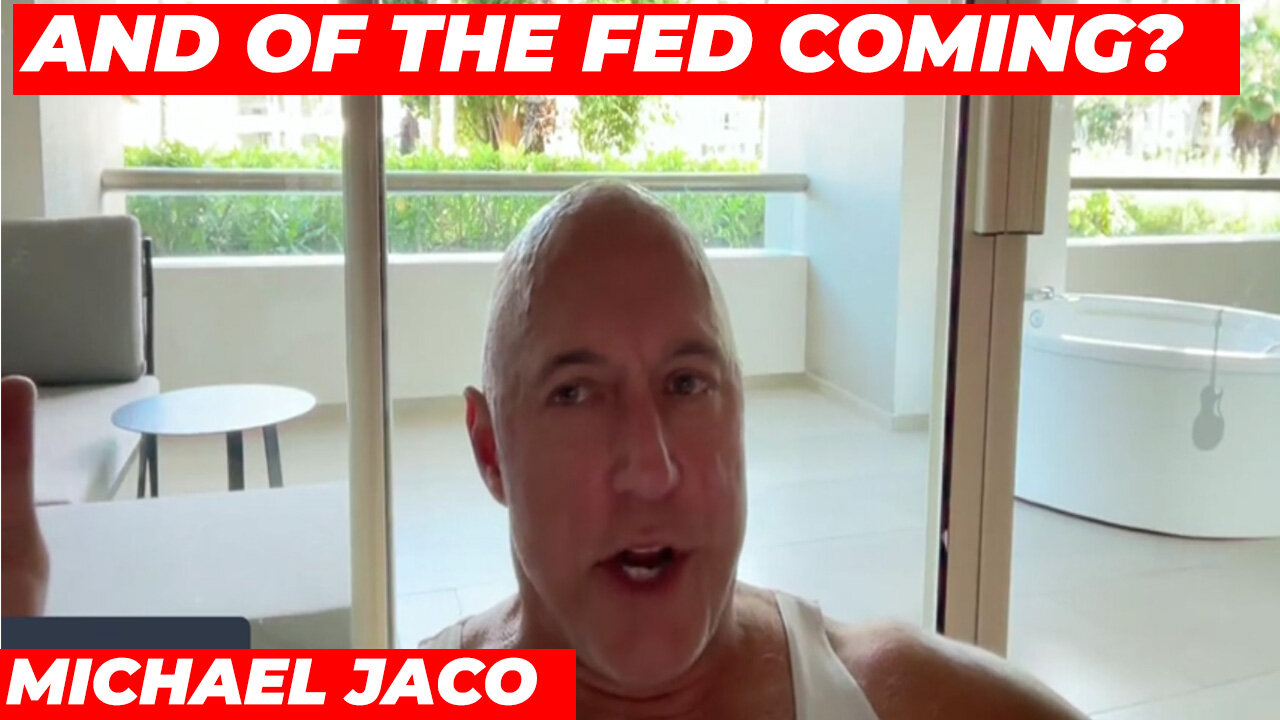 MICHAEL JACO SHOCKIGN NEWS 11/19/2024: AND OF THE FED COMING?