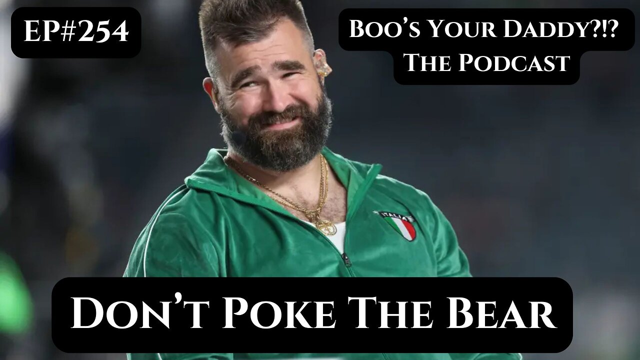 Don't Poke The Bear - Ep254 (Full Episode)