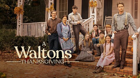 A Waltons Thanksgiving (2022 TV Special) | #HappyThanksgiving 🦃