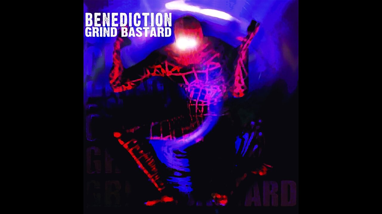 Benediction - Grind Bastard