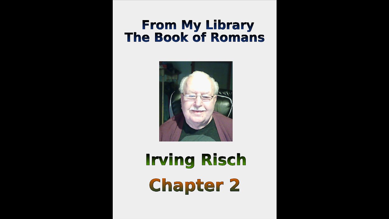 From My Library, the Book of Romans, by Irv Risch, Chapter 2