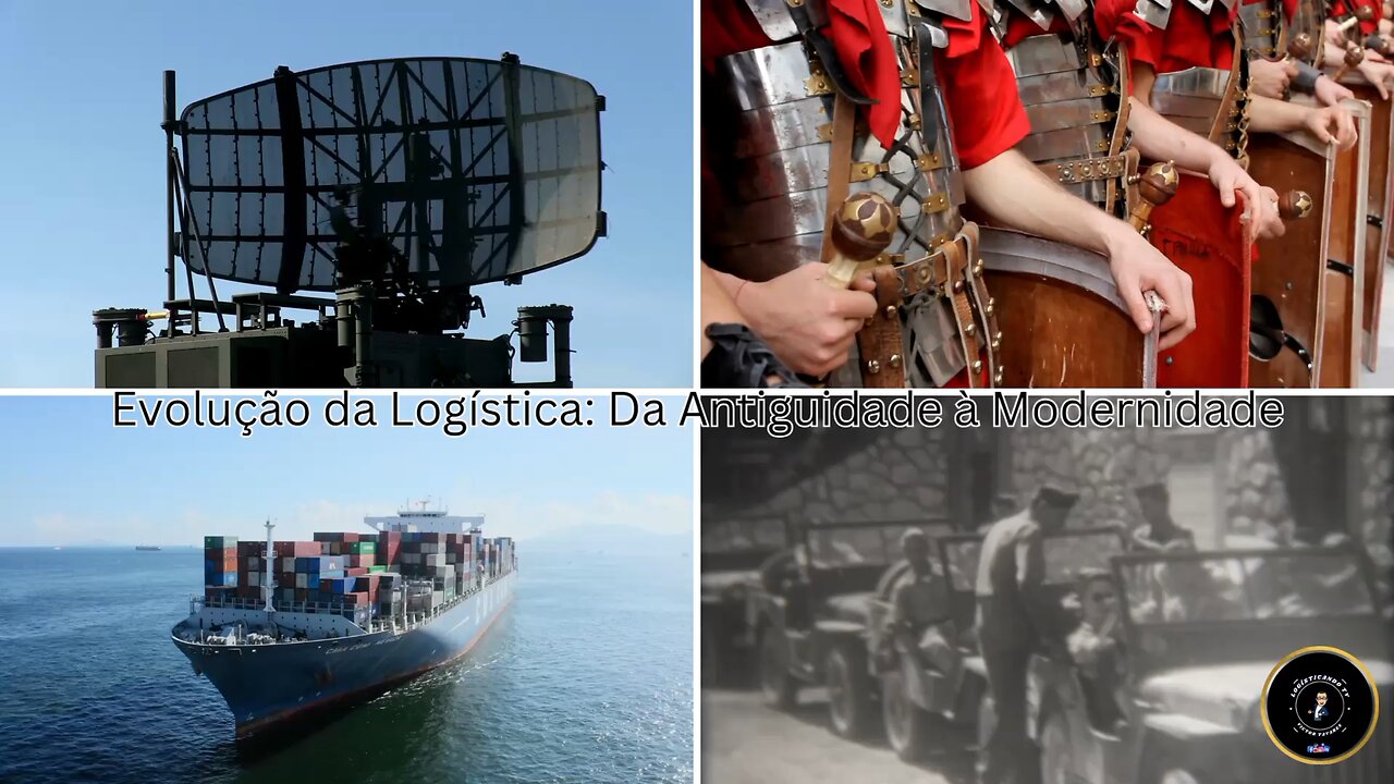 Evolução da Logística: Da Antiguidade à Modernidade #logistics #logísticaintegral #HistóriaMilitar