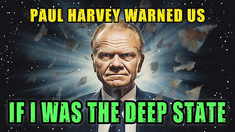 Paul Harvey: If I was the Deep State -- TRUMP 2024 Campaign Ad