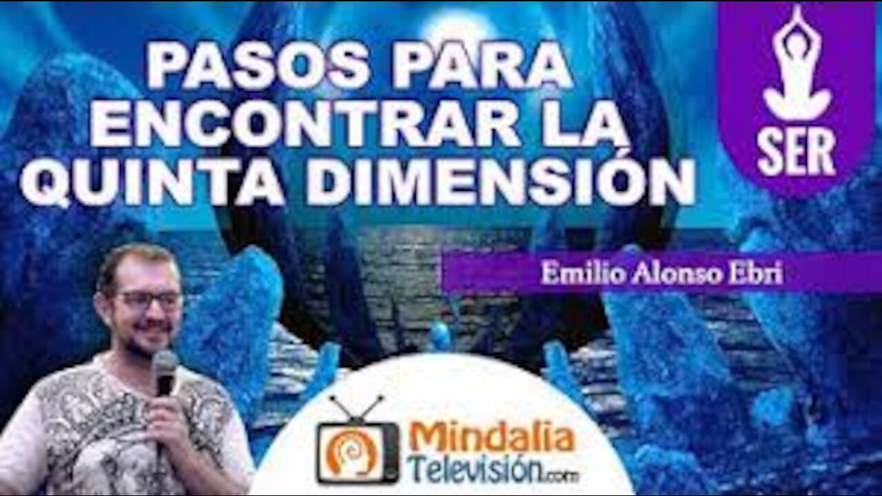 Pasos para encontrar la Quinta Dimensión, por Emilio Alonso Ebri